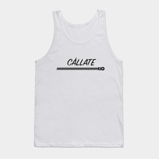 Callate - Funny Latino Design Tank Top